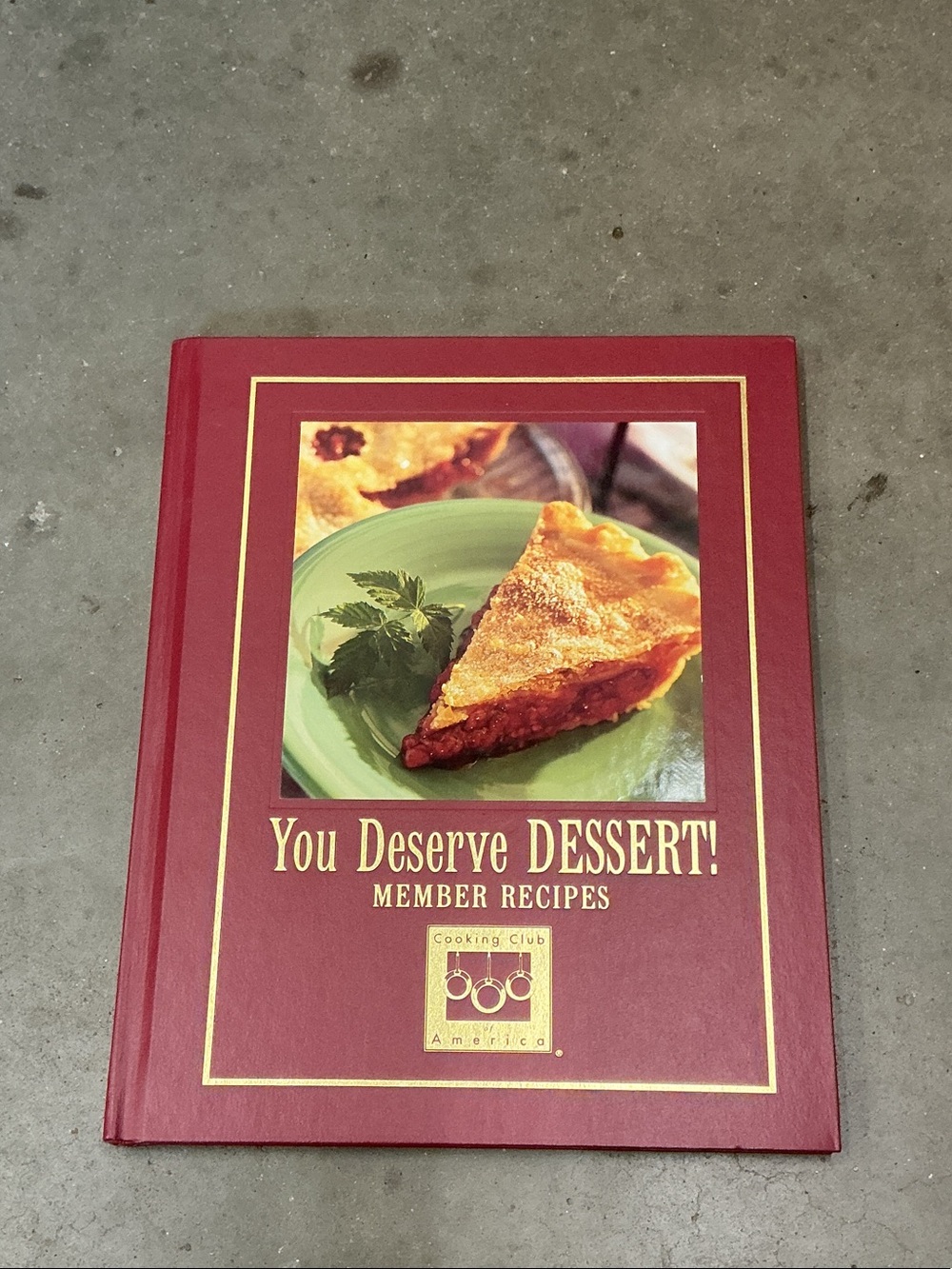 You Deserve DESSERT! Member Recipes Cookbook - Red